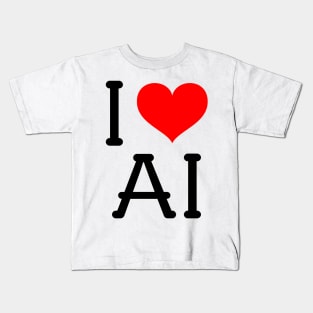 I Love AI! Kids T-Shirt